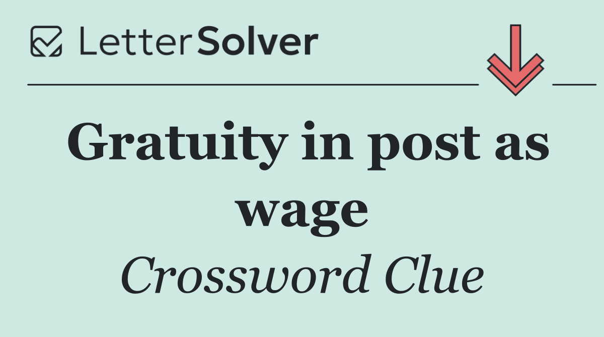 Gratuity in post as wage