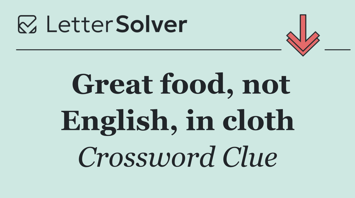 Great food, not English, in cloth