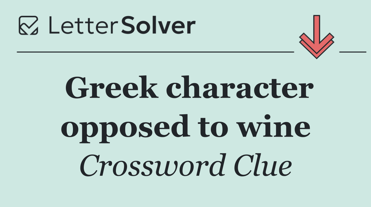 Greek character opposed to wine