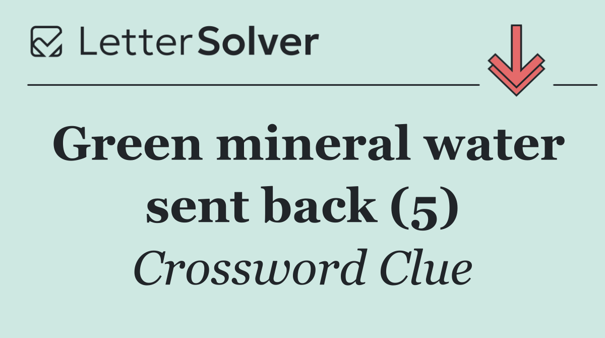 Green mineral water sent back (5)