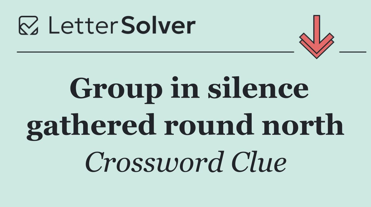 Group in silence gathered round north