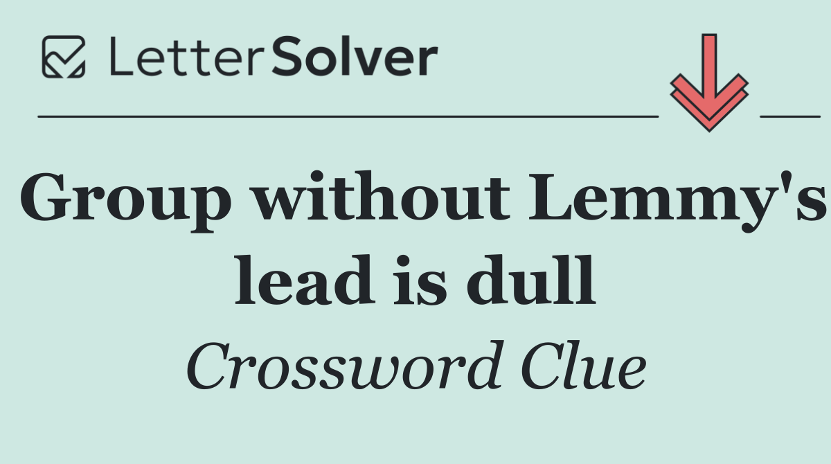 Group without Lemmy's lead is dull