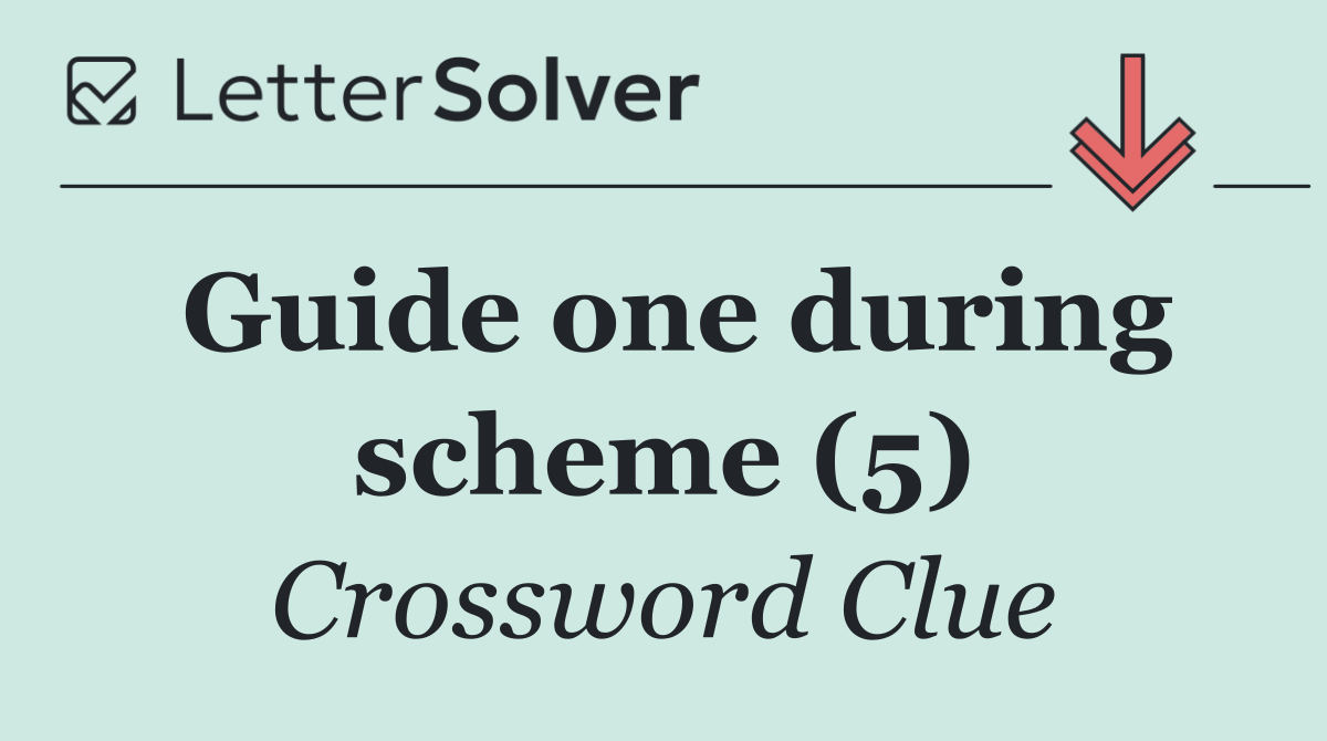 Guide one during scheme (5)