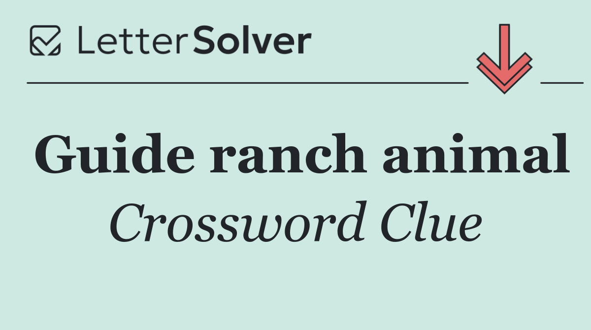 Guide ranch animal