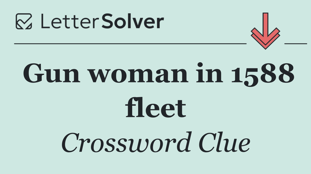 Gun woman in 1588 fleet
