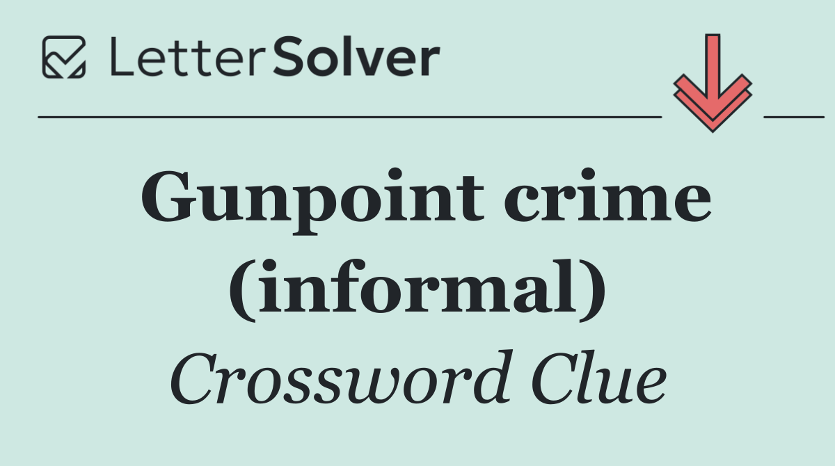 Gunpoint crime (informal)