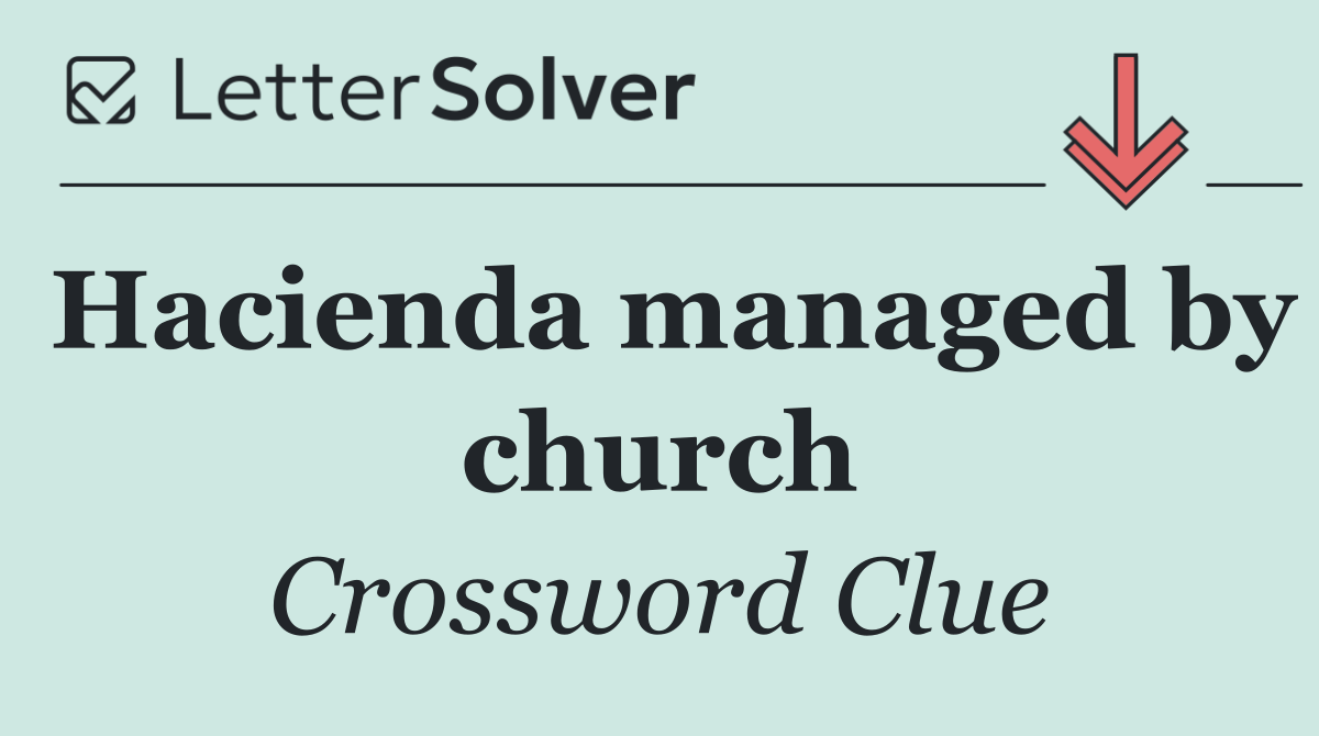 Hacienda managed by church