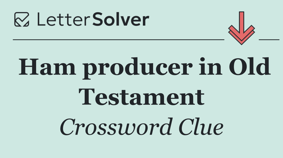 Ham producer in Old Testament
