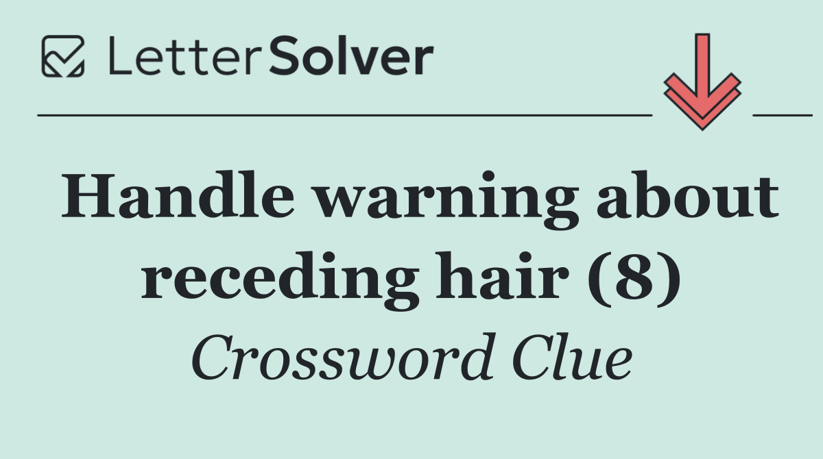 Handle warning about receding hair (8)