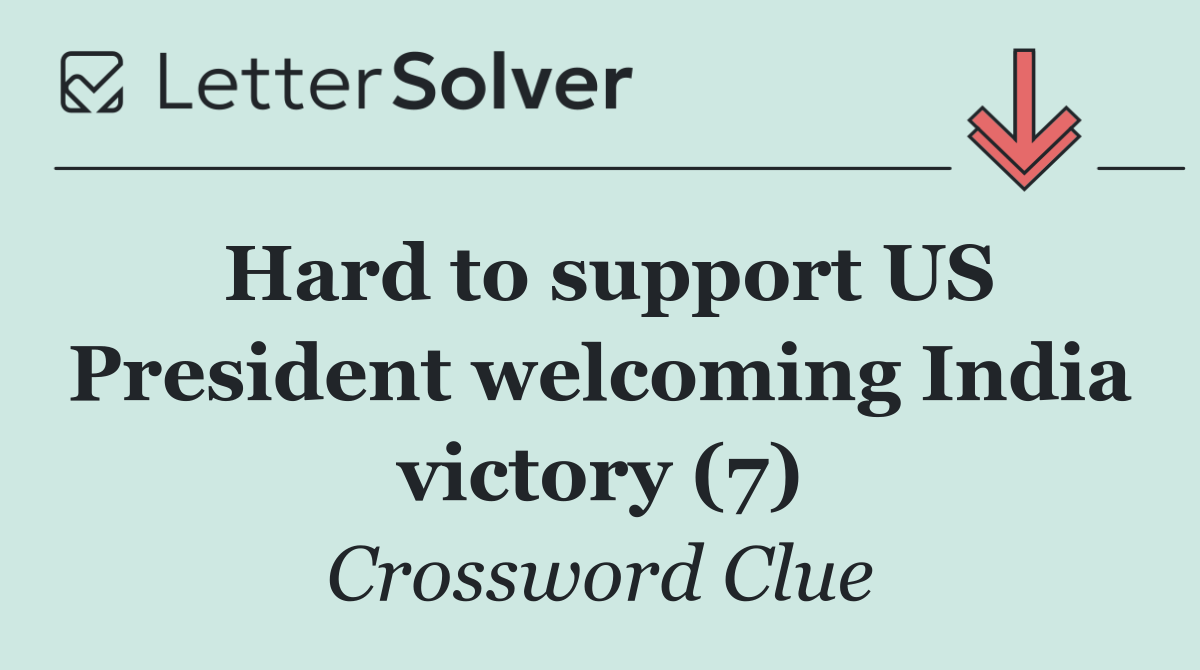 Hard to support US President welcoming India victory (7)