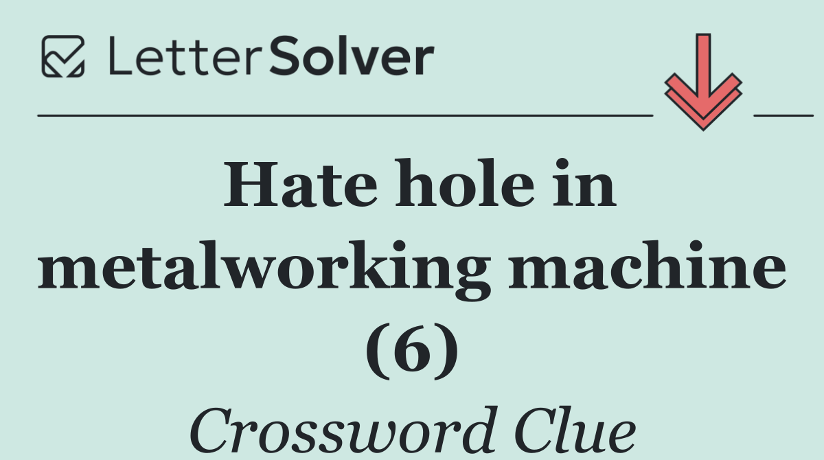 Hate hole in metalworking machine (6)