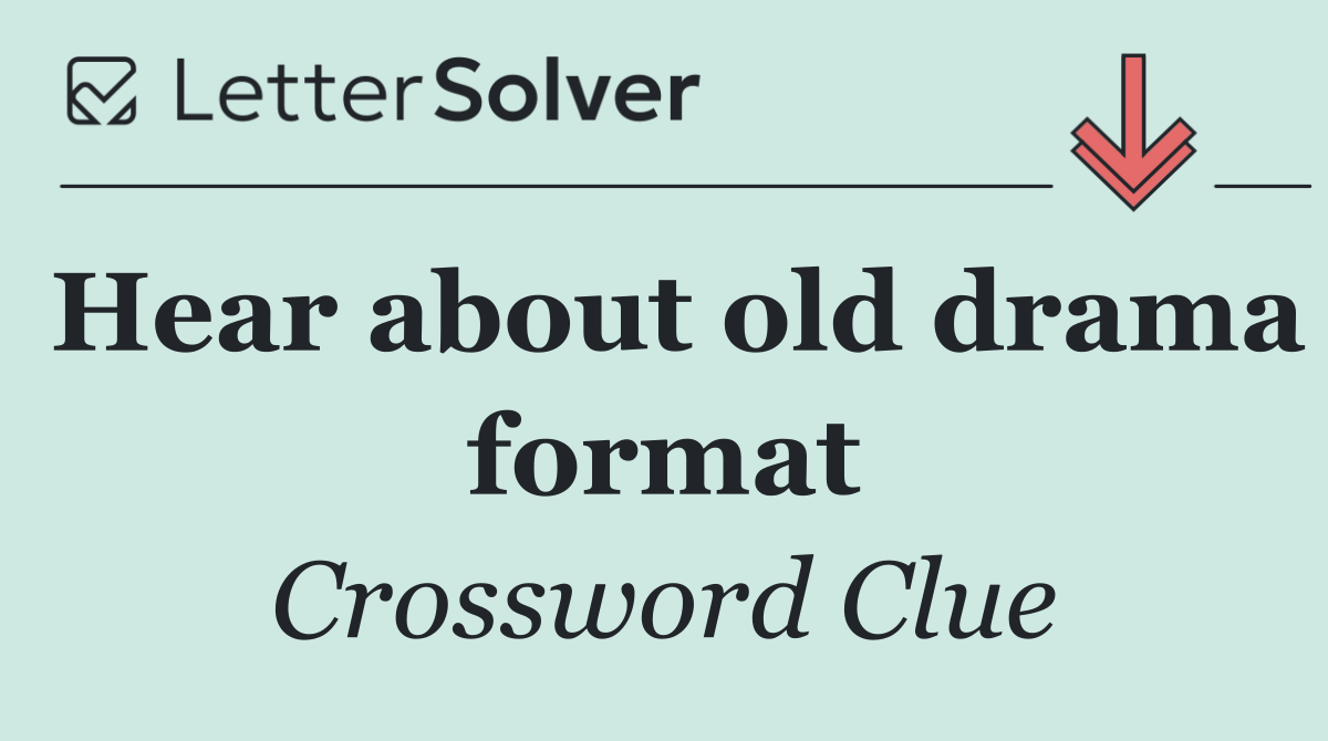 Hear about old drama format