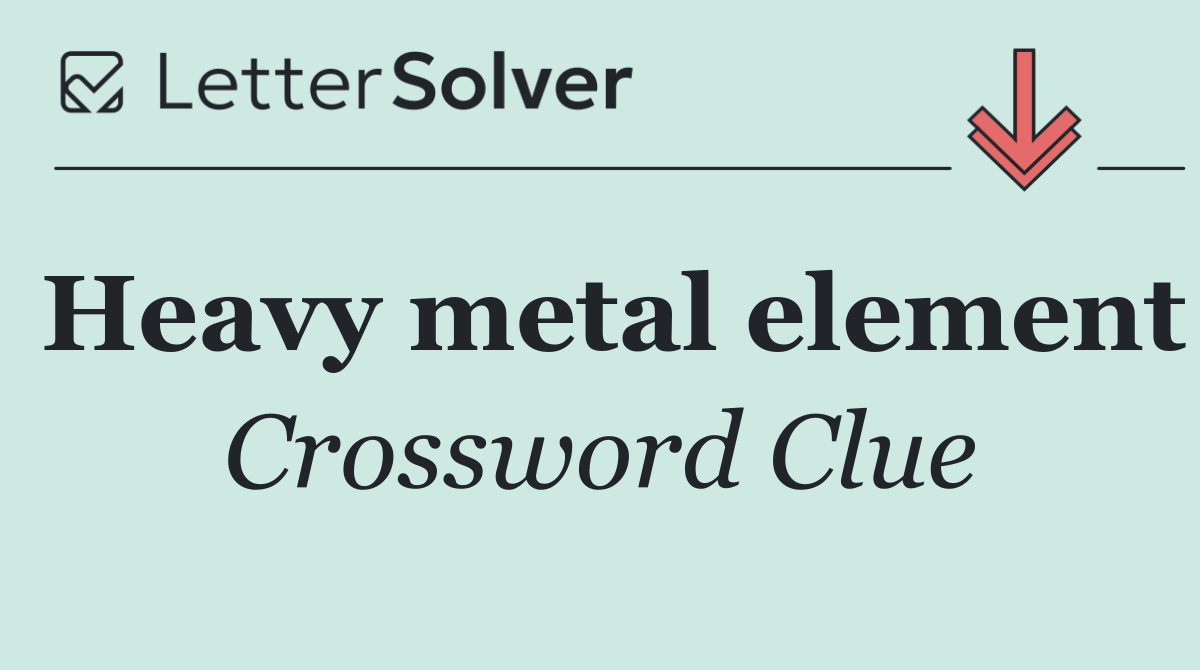 Heavy metal element