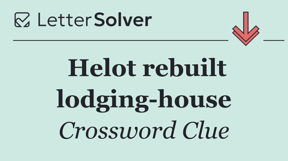 Helot rebuilt lodging house