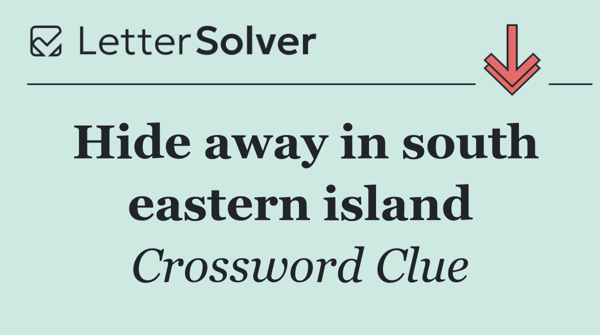 Hide away in south eastern island