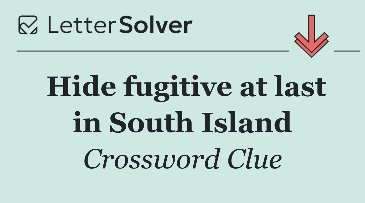 Hide fugitive at last in South Island