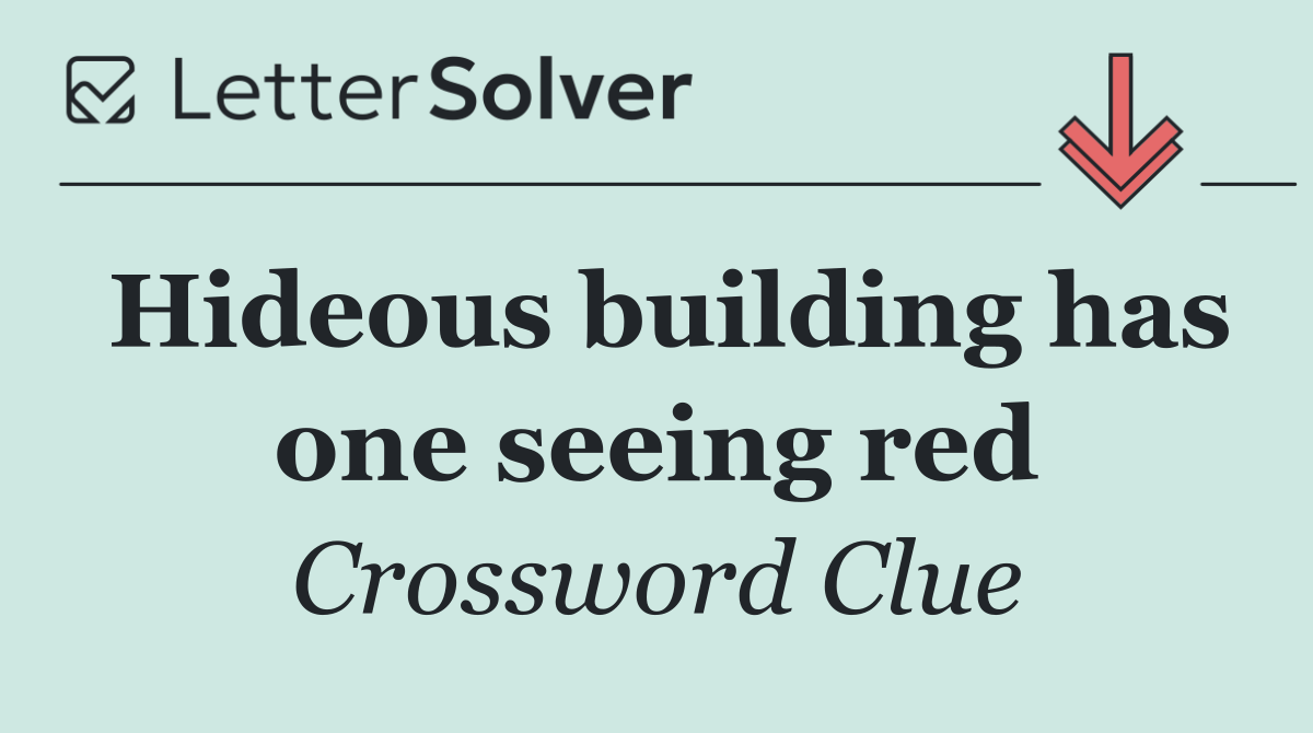 Hideous building has one seeing red