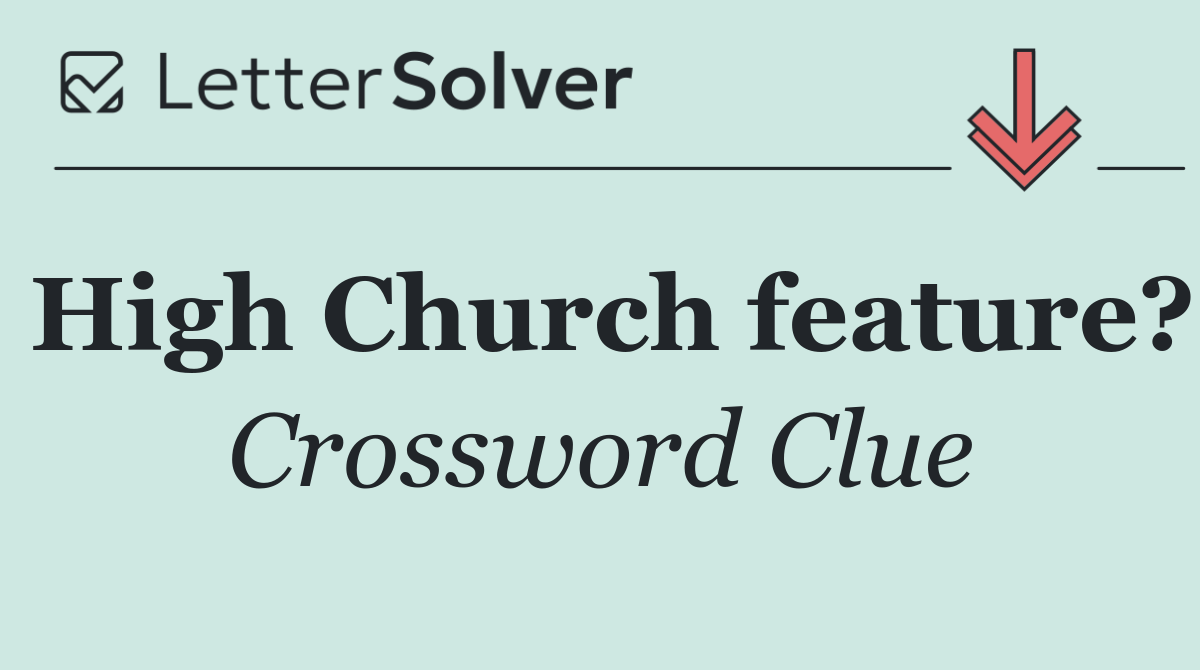 High Church feature?