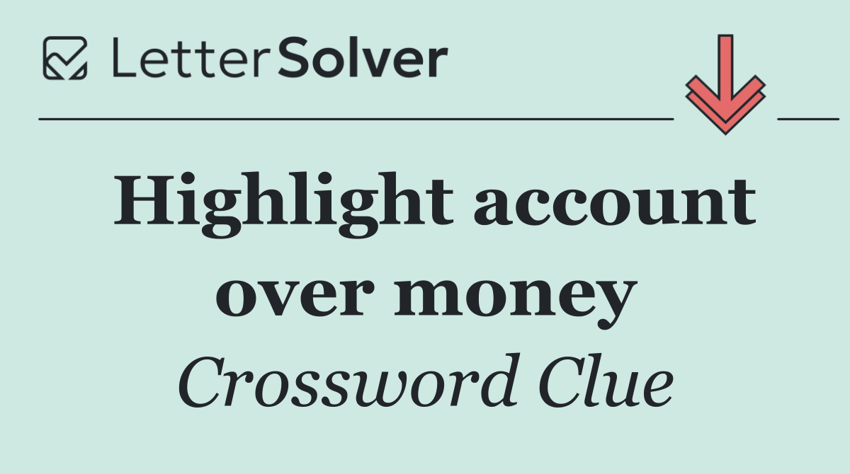 Highlight account over money