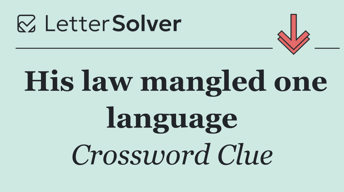 His law mangled one language