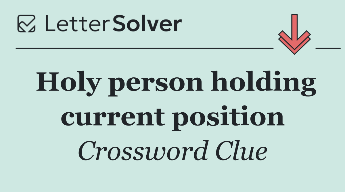 Holy person holding current position