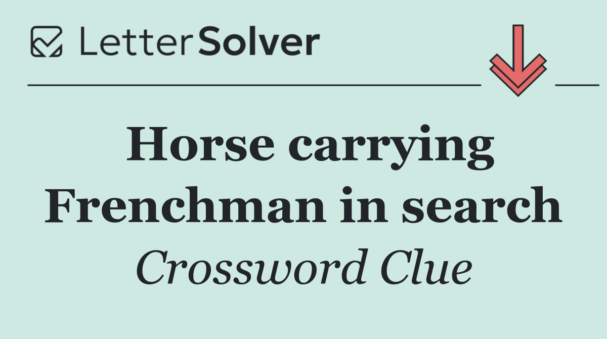 Horse carrying Frenchman in search