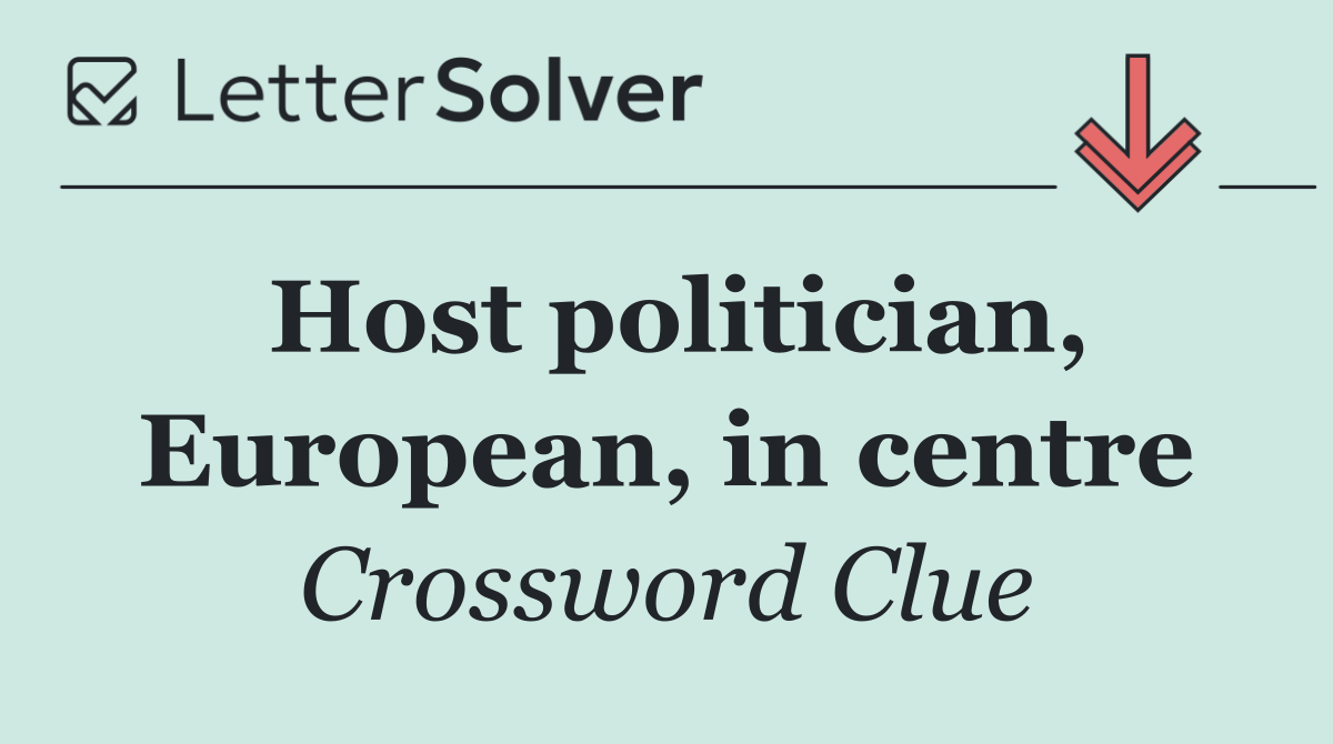 Host politician, European, in centre