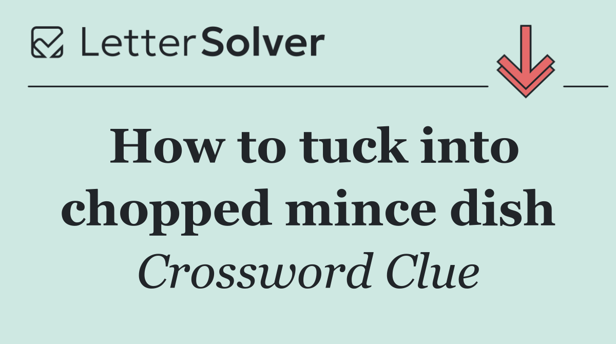 How to tuck into chopped mince dish