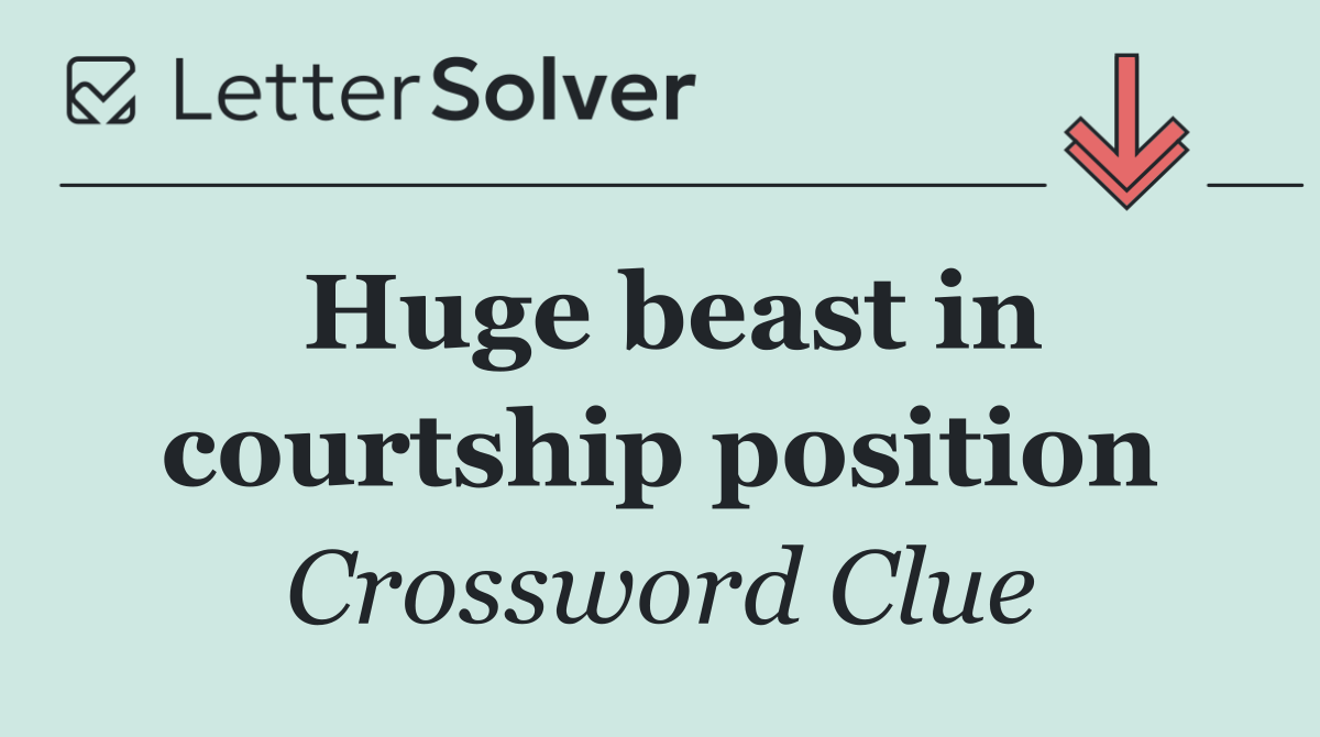 Huge beast in courtship position