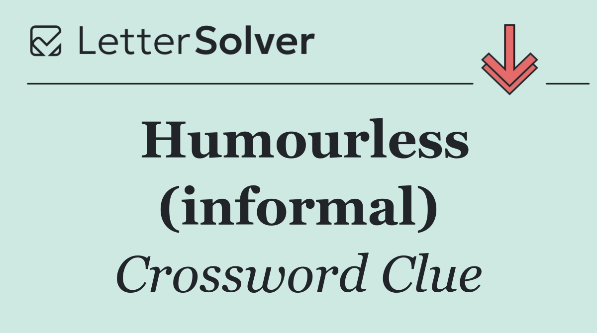 Humourless (informal)