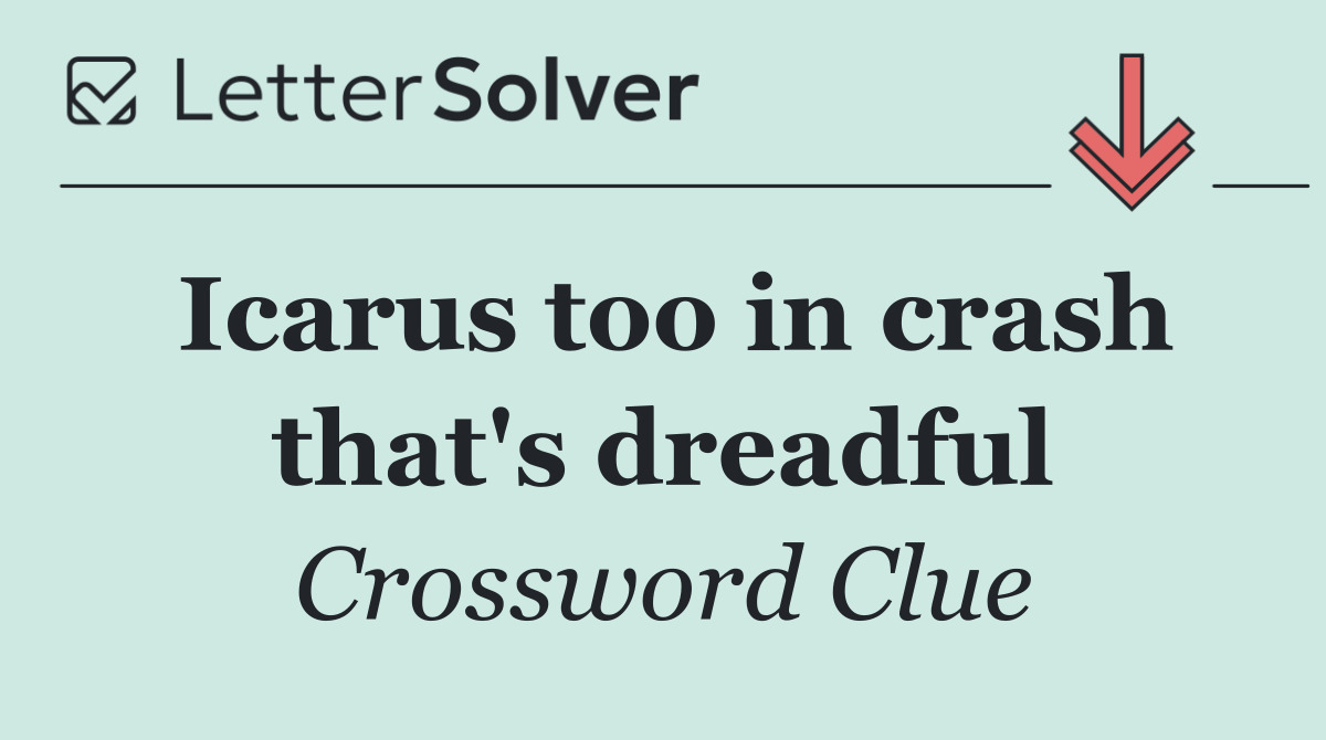Icarus too in crash that's dreadful