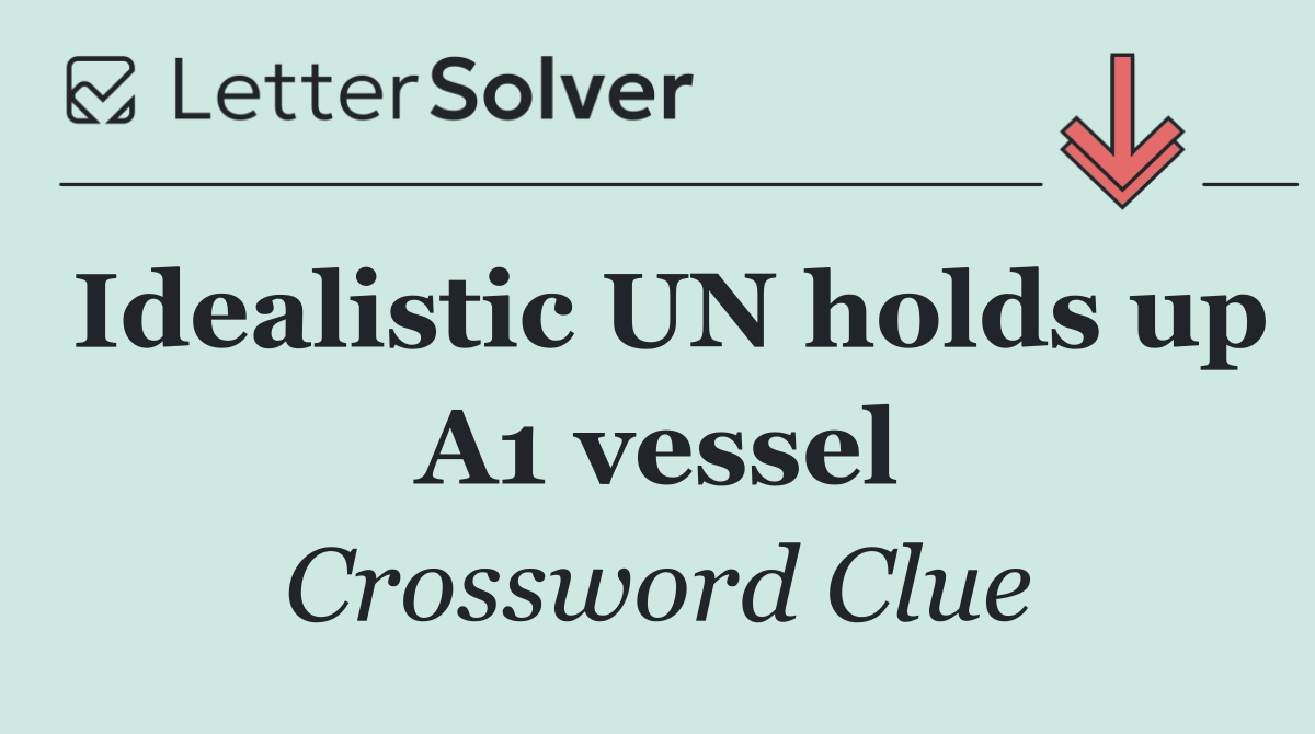 Idealistic UN holds up A1 vessel