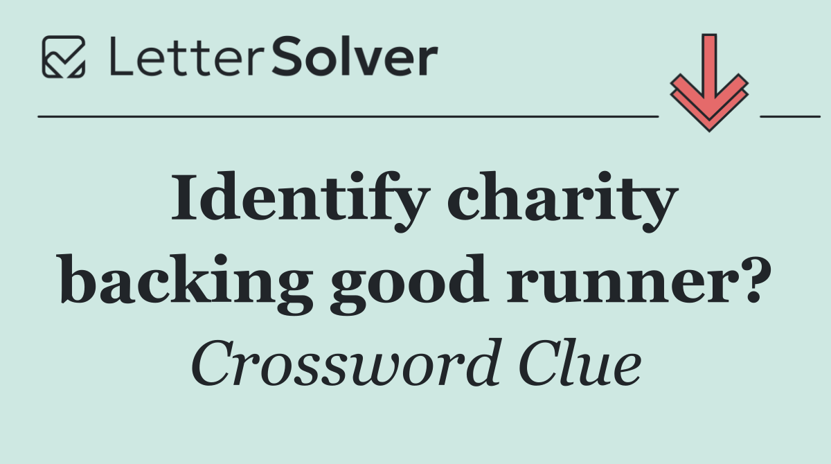 Identify charity backing good runner?