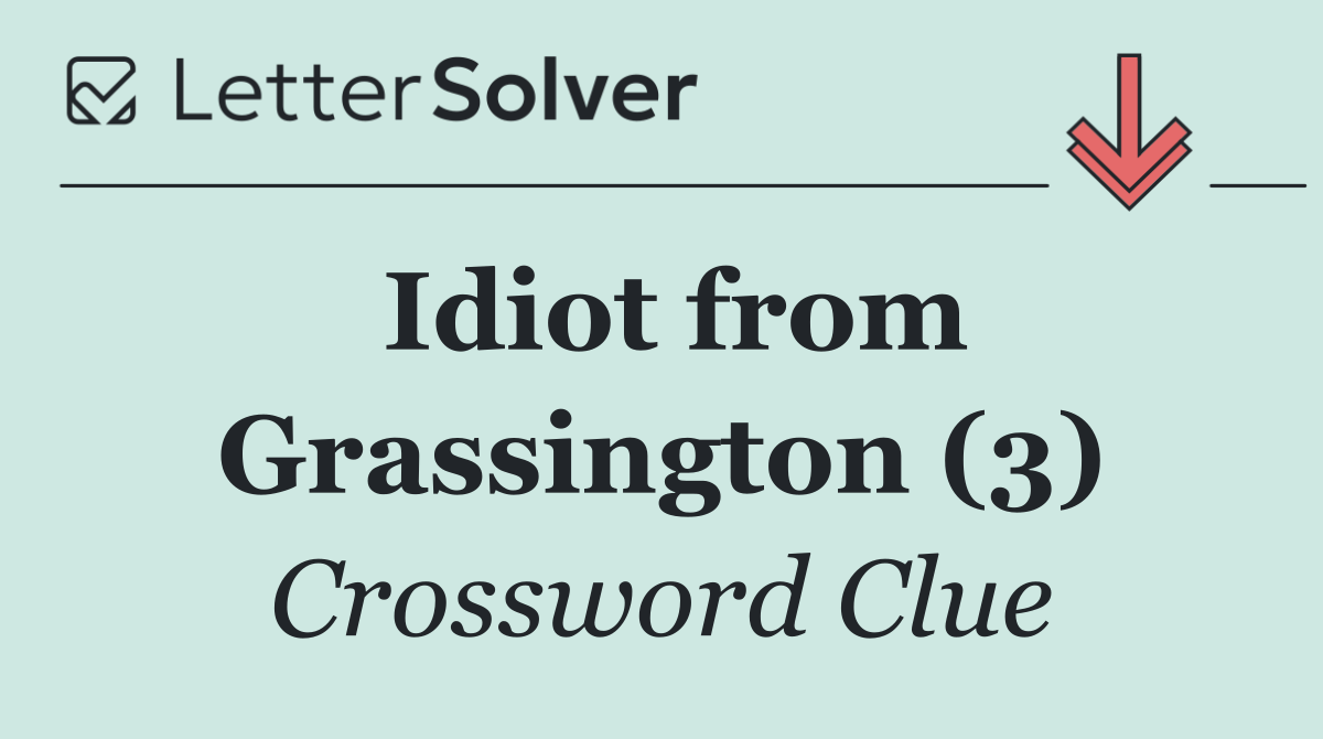 Idiot from Grassington (3)