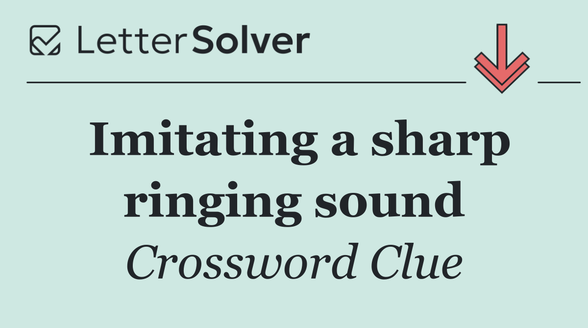 Imitating a sharp ringing sound