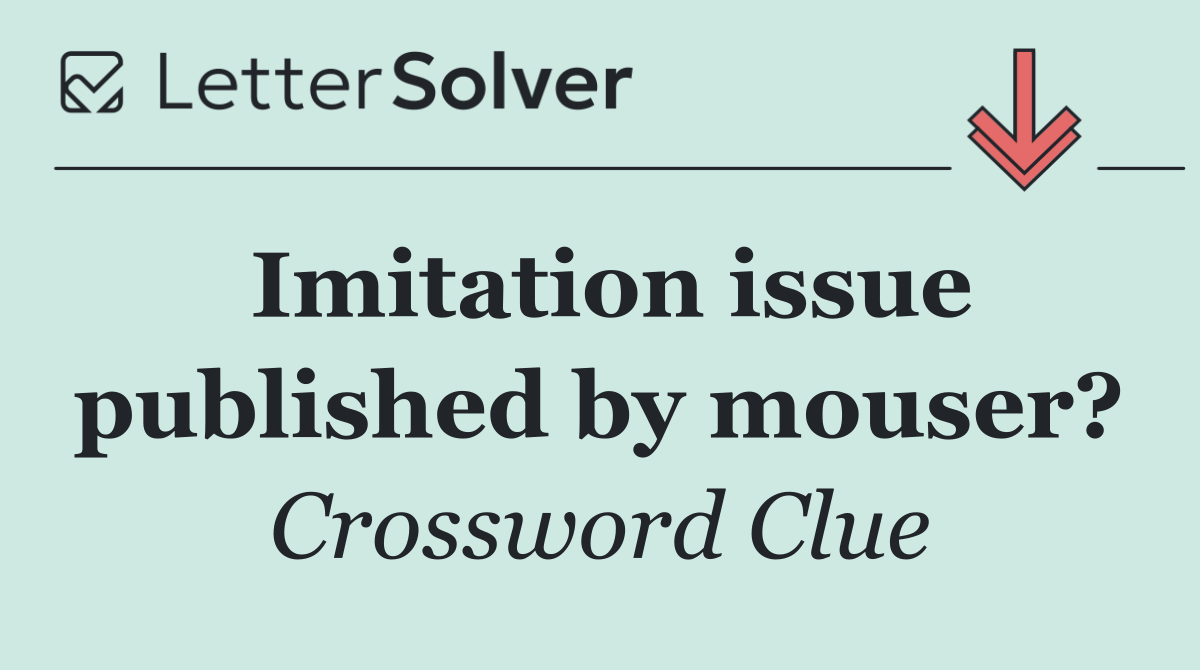 Imitation issue published by mouser?