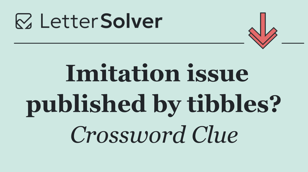 Imitation issue published by tibbles?