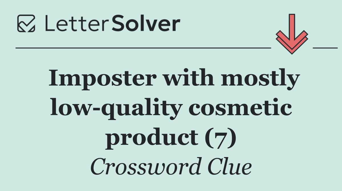 Imposter with mostly low quality cosmetic product (7)