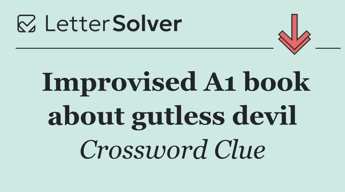 Improvised A1 book about gutless devil