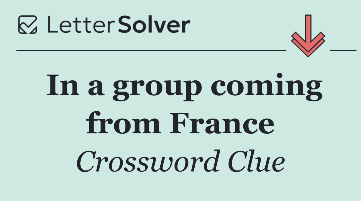 In a group coming from France