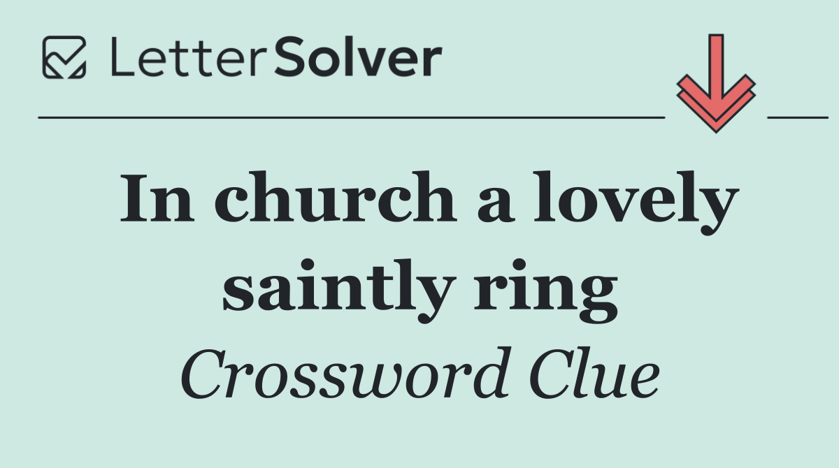 In church a lovely saintly ring