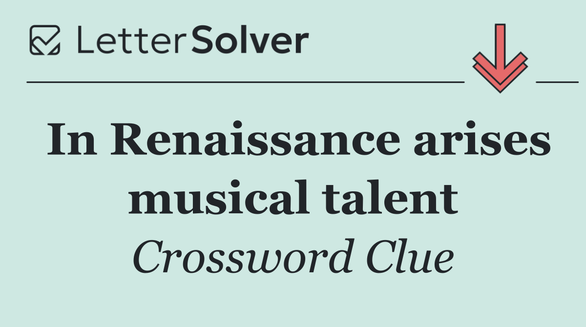 In Renaissance arises musical talent