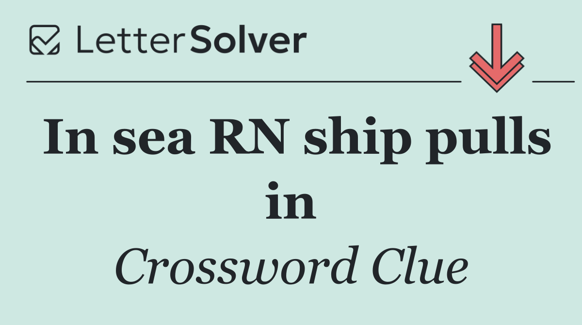 In sea RN ship pulls in