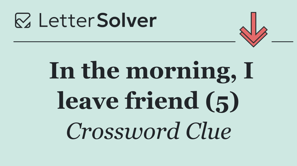 In the morning, I leave friend (5)