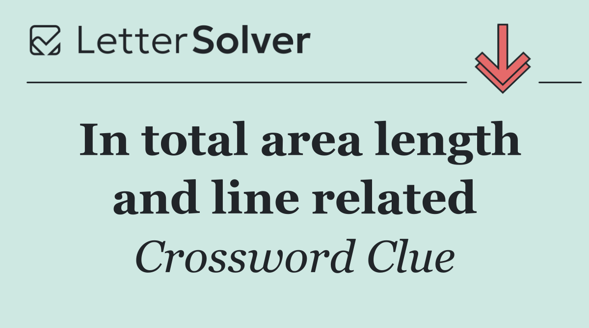 In total area length and line related