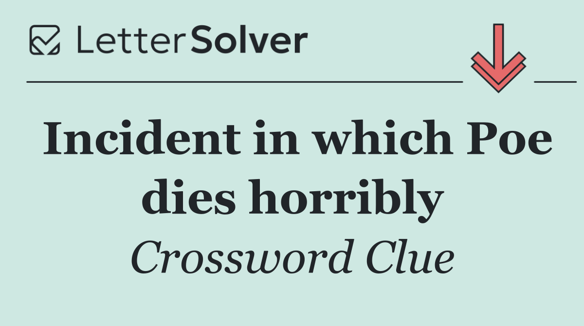 Incident in which Poe dies horribly