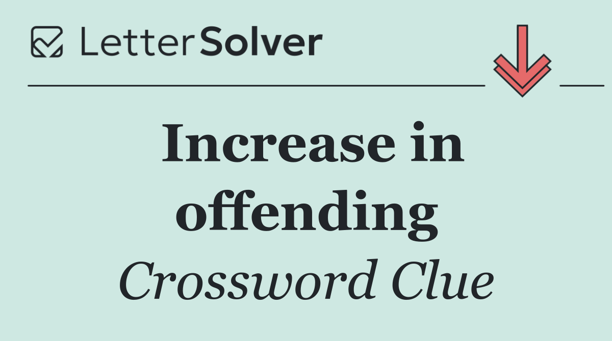 Increase in offending