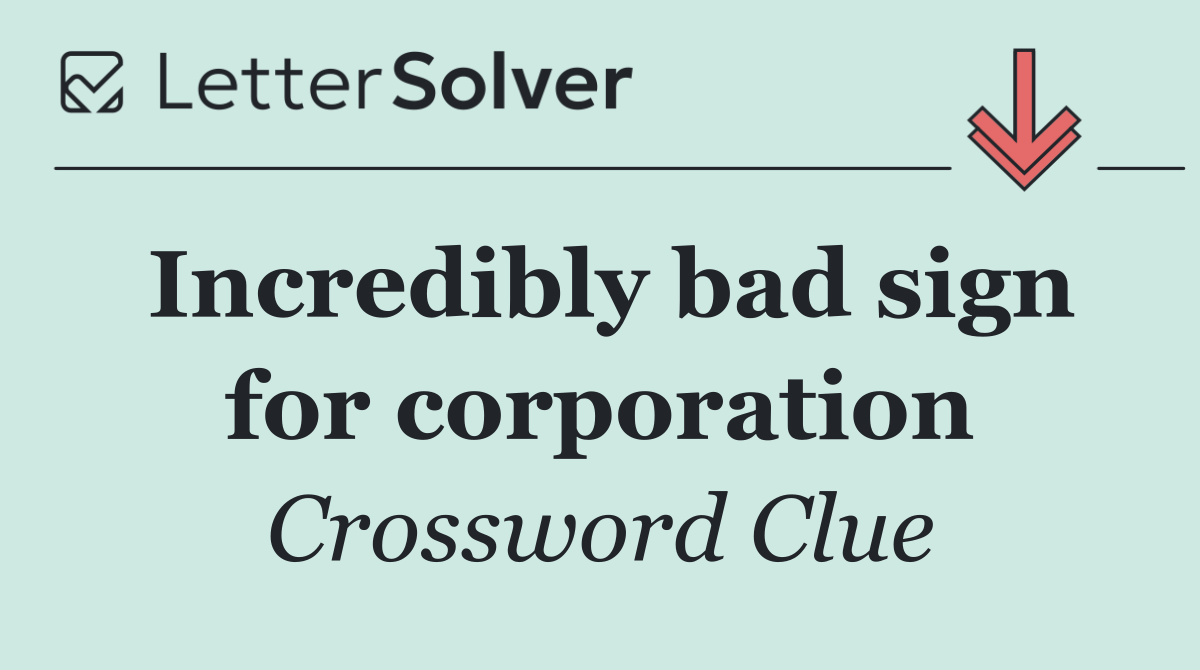Incredibly bad sign for corporation