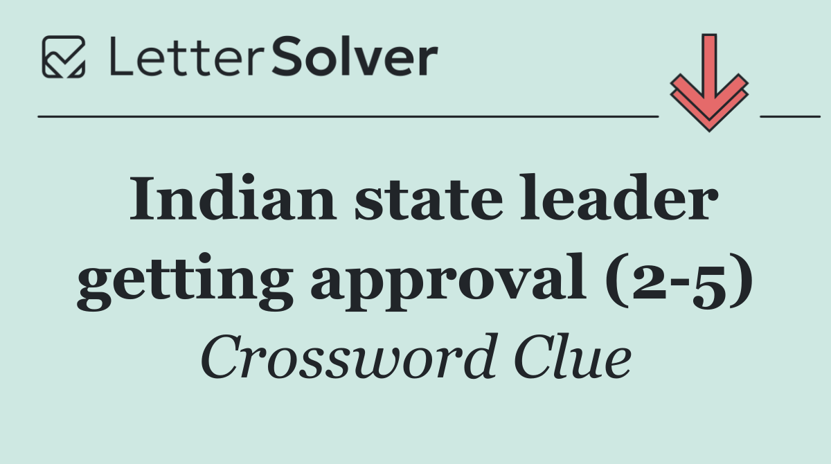 Indian state leader getting approval (2 5)