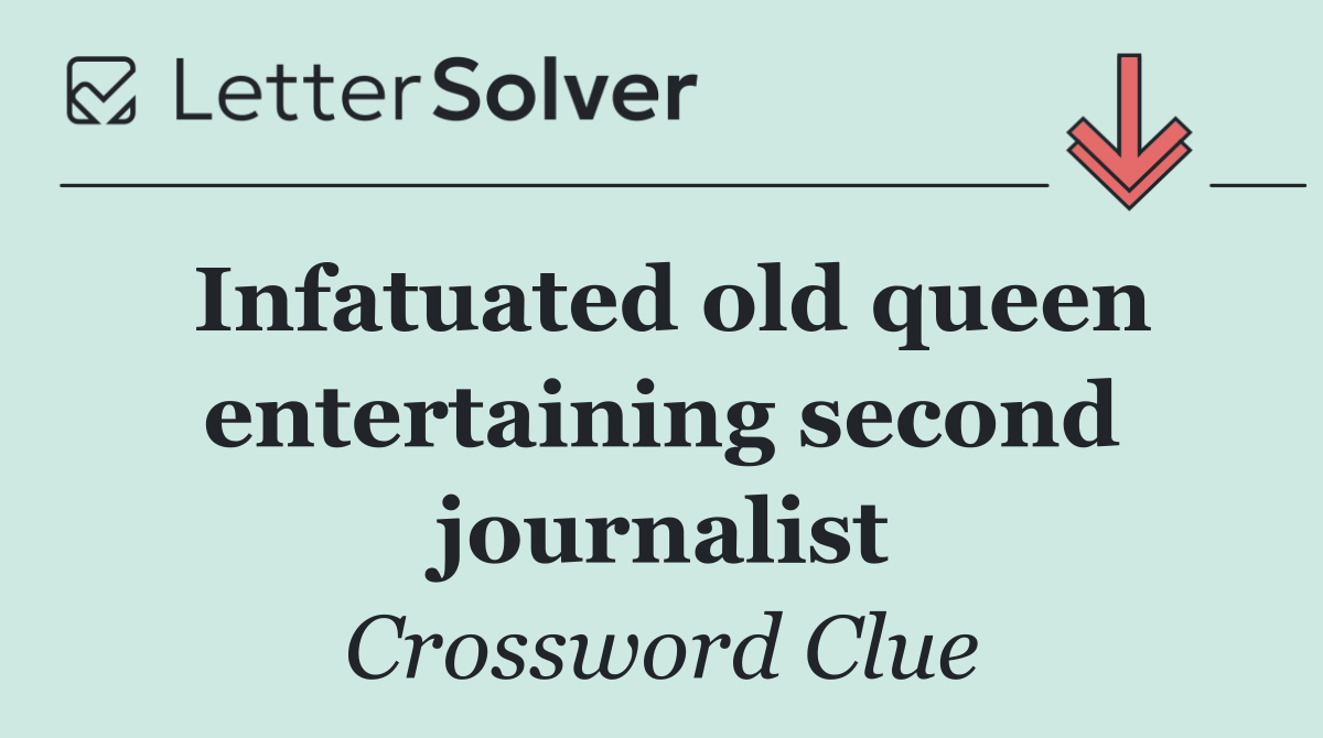 Infatuated old queen entertaining second journalist